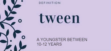 Tween